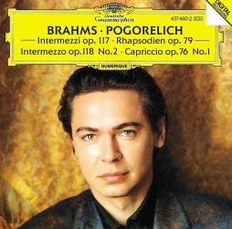 Intermezzi Op. 117 - Rapsodie Op. 79 - Intermezzo Op. 118 N.2 - Capriccio Op. 76 N.1 (Pogorelich) di Brahms Johannes (1833-1897) - CD
