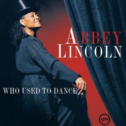 Who Used To Dance  di Abbey Lincoln - CD