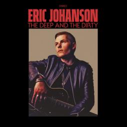 The_Deep_And_The_Dirty_-Eric_Johanson