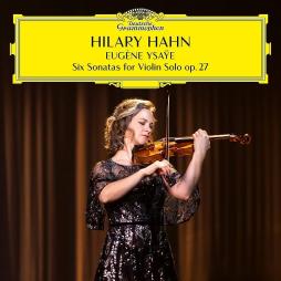 Sei Sonate Per Violino Op. 27 Di Eugene Ysaye di Hahn Hilary (violino) - LP