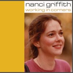 Working_In_Corners_-Nanci_Griffith Working_In_Corners_-Nanci_Griffith