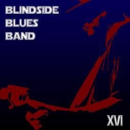 XVI di Blindside Blues Band - CD