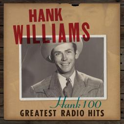 Hank 100 - Greatest Radio Hits di Hank Williams - CD