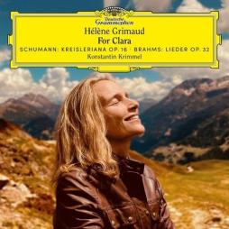 For Clara (Schumann, Kreisleriana Op. 16; Brahms, Intermezzi Op. 117, Lieder Und Gesange Op. 32) di Grimaud Hélène (piano) - CD