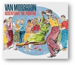 Accentuate The Positive  di Van Morrison - CD