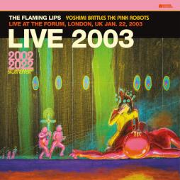 Live At The Forum, London, Uk (1/ 22/ 2003) di Flaming Lips - LP Live At The Forum, London, Uk (1/ 22/ 2003) di Flaming Lips - LP