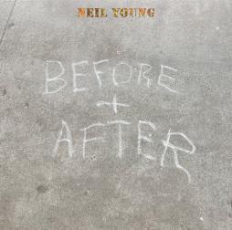 Before And After  di Neil Young - CD