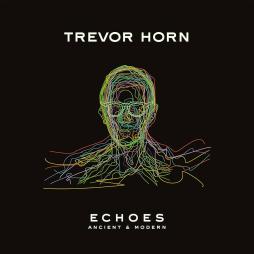 Echoes_Ancient_&_Modern-Trevor_Horn_