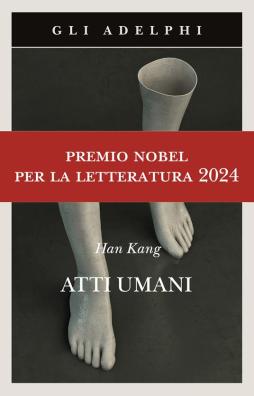 Atti Umani  di Kang Han - Libro