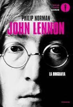 John Lennon. La Biografia di Norman Philip - Libro John Lennon. La Biografia di Norman Philip - Libro