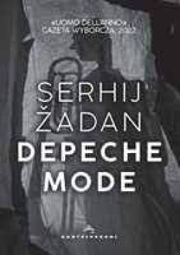 Depeche Mode  di Zhadan Serhij - Libro Depeche Mode  di Zhadan Serhij - Libro