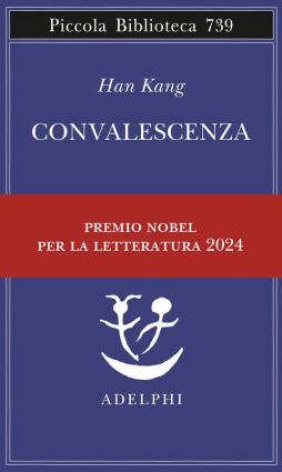 Convalescenza  di Han Kang - Libro
