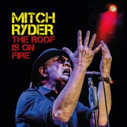 Thee_Roof_Is_On_Fire_-Mitch_Ryder