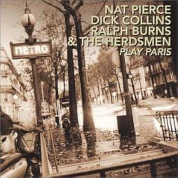 Play Paris di Nat Pierce/Dick Collins/Ralph Burns &amp; The Herdsmen - CD