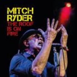 Thee Roof Is On Fire di Mitch Ryder - CD