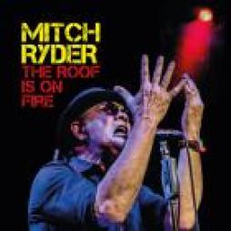 Thee_Roof_Is_On_Fire-Mitch_Ryder