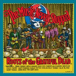The_Music_Never_Stopped%3A_The_Roots_Of_The_Grateful_Dead-Grateful_Dead The_Music_Never_Stopped%3A_The_Roots_Of_The_Grateful_Dead-Grateful_Dead