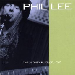 The Mighty Kind Of Love  di Phil Lee - CD