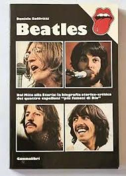 Beatles di Soffritti Daniele - Gamma - libri Beatles di Soffritti Daniele - Gamma - libri