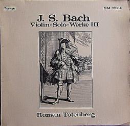 Violin Solo Werke N. III (Totenberg) di Bach Johann Sebastian (1685-1750) - LP