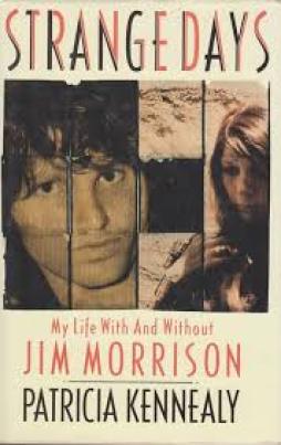 Strange Days My Life With And Without Jim Morrison  di Kennealy Patricia - libri