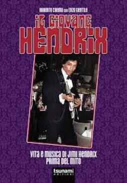Giovane Hendrix. Vita E Musica Di Jimi Hendrix Prima Del Mito (il) di Crema Roberto Gentile Enzo - libri Giovane Hendrix. Vita E Musica Di Jimi Hendrix Prima Del Mito (il) di Crema Roberto Gentile Enzo - libri