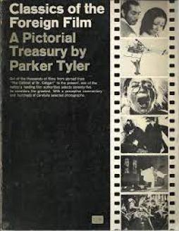 Classics Of The Foregn Film A Pictorial Treasury  di Parker Tyler - libri