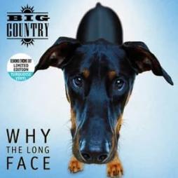 Why_The_Long_Face_-Big_Country Why_The_Long_Face_-Big_Country