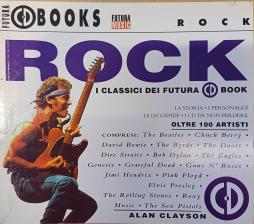 Rock_I_Classici_Dei_Futura_Book_-Clayson_Alan Rock_I_Classici_Dei_Futura_Book_-Clayson_Alan