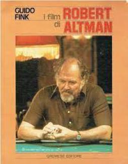 Film Di Robert Altman  di Fink Guido - Libro Film Di Robert Altman  di Fink Guido - Libro
