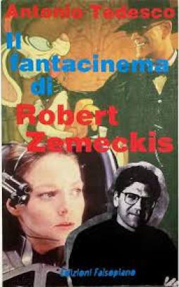 Fantacinema Di Robert Zemeckis di Tedesco Antonio - Libro Fantacinema Di Robert Zemeckis di Tedesco Antonio - Libro