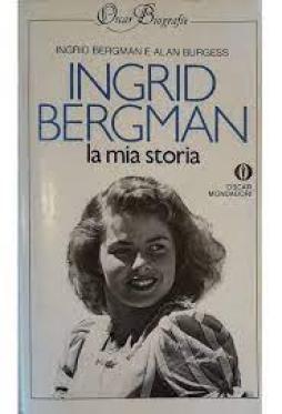 Ingrid Bergman La Mia Storia  di Bergman Ingrid E Burges Alan - libri