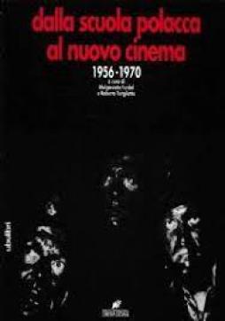 Dalla Scuola Polacca Al Nuovo Cinema 1956-1970 di Furdal M. (cur.); Turigliatto - libri Dalla Scuola Polacca Al Nuovo Cinema 1956-1970 di Furdal M. (cur.); Turigliatto - libri