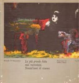 Piu` Grande Favola Mai  Raccontata Novant`anni Di Cinema  di Di Giammatteo F. Rauch A. (illustr) - libri