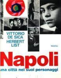 Napoli Una Citta` Nei Suoi Personaggi di De Sica Vittorio List H. - Libro Napoli Una Citta` Nei Suoi Personaggi di De Sica Vittorio List H. - Libro