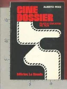 Cine Dossier Pratica Educatica Del Film  di Pesce Alberto - libri