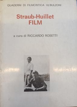 Straub-huillet Film  di Rosetti Riccardo (a Cura Di) - Libro