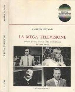 Mega Televisione  di Selvaggi Caterina - libri