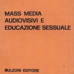 Mass_Media_Audiovisivi_E_Educazione_Sessuale_-Zecchini_Mirella Mass_Media_Audiovisivi_E_Educazione_Sessuale_-Zecchini_Mirella