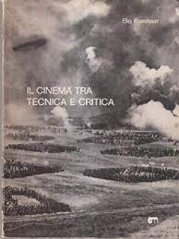 Cinema Tra Tecnica E Critica  di Finestauri Elio - libri