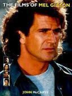 Films Of Mel Gibson  di Mccarty John - libri
