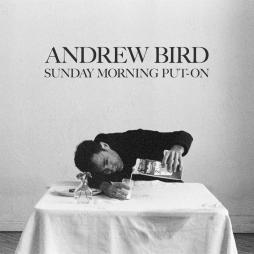 Sunday Morning Put On  di Andrew Bird - CD