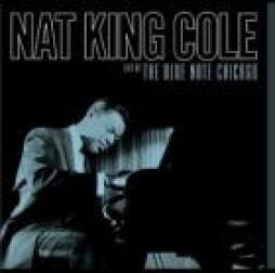 Live At The Blue Note Chicago di Nat King Cole - LP Live At The Blue Note Chicago di Nat King Cole - LP