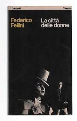 Citta` Delle Donne  di Fellini Federico - libri