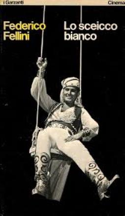 Sceicco_Bianco_-Fellini_Federico Sceicco_Bianco_-Fellini_Federico