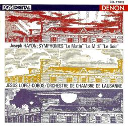 Sinfonie%3A_Le_Matin%2C_Le_Midi%2C_Le_Soir_Lopez-Cobos-Haydn_Franz_Joseph_1732-1809 Sinfonie%3A_Le_Matin%2C_Le_Midi%2C_Le_Soir_Lopez-Cobos-Haydn_Franz_Joseph_1732-1809