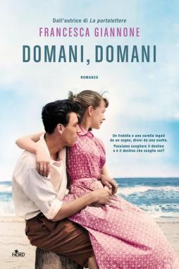 Domani, Domani di Giannone Francesca - libri Domani, Domani di Giannone Francesca - libri