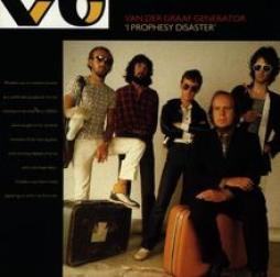 I Prophesy Disaster di Van Der Graaf Generator - I Prophesy Disaster di Van Der Graaf Generator -