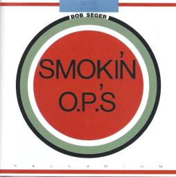 Smokin' O.P.'s di Bob Seger - cd Smokin' O.P.'s di Bob Seger - cd