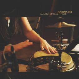 Al Di Lá Di Questi Anni di Marina Rei - CD